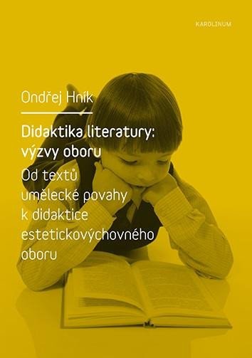 DIDAKTIKA LITERATURY: VÝZVY OBORU