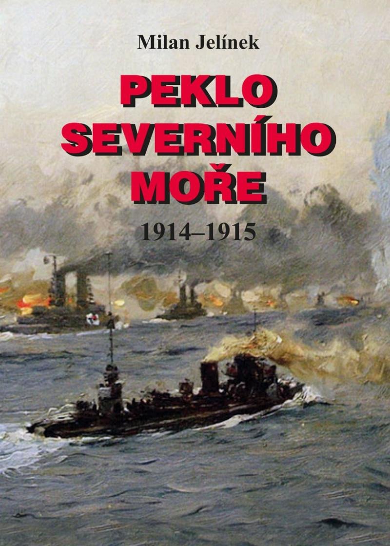 PEKLO SEVERNÍHO MOŘE 1914-1915