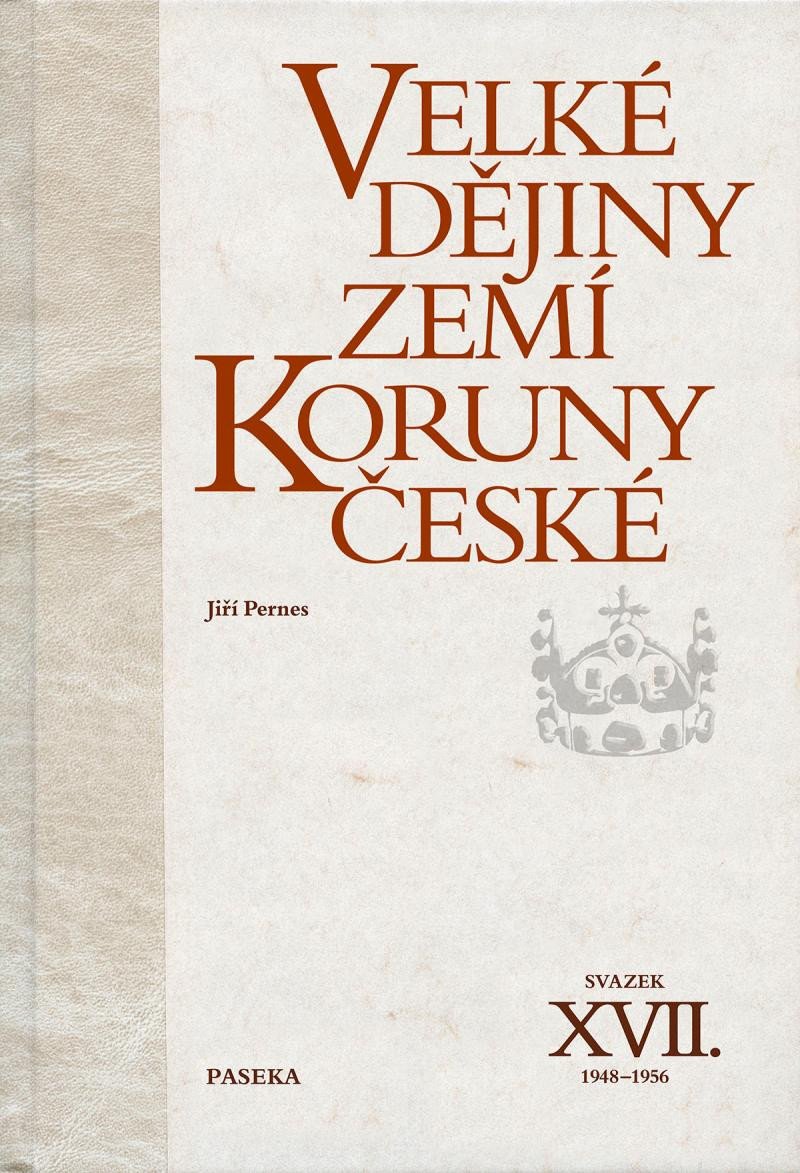 VELKÉ DĚJINY ZEMÍ KORUNY ČESKÉ XVII.