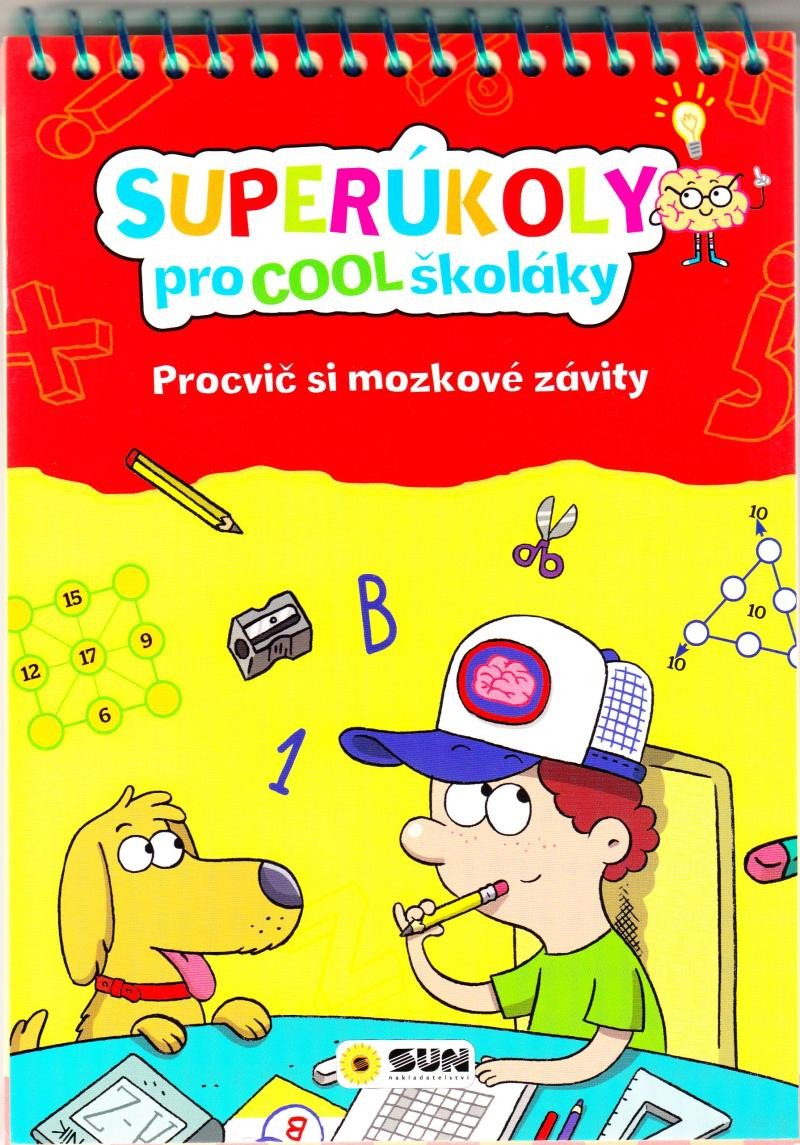 SUPERÚKOLY PRO COOL ŠKOLÁKY - PROCVIČUJ SI MOZKOVÉ ZÁVITY