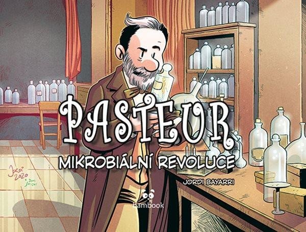 PASTEUR MIKROBIÁLNÍ REVOLUCE