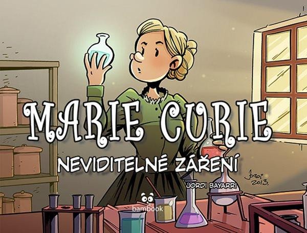 MARIE CURIE NEVIDITELNÉ ZÁŘENÍ