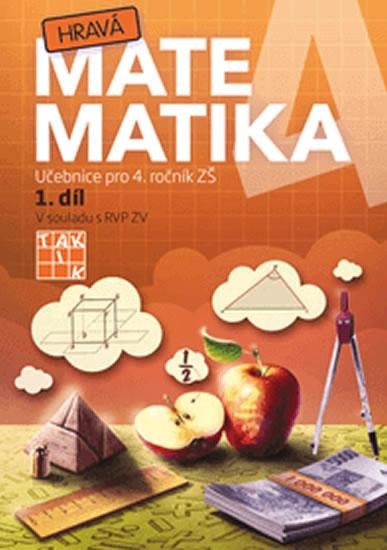 HRAVÁ MATEMATIKA 4 UČEBNICE [1.DÍL]