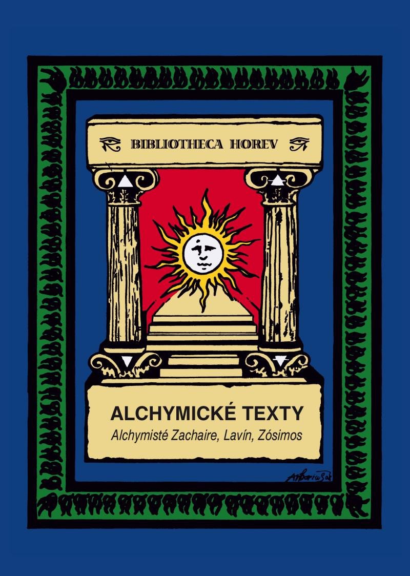 ALCHYMICKÉ TEXTY - ALCHYMISTÉ ZACHAIRE, LAVÍN, ZÓSIMOS