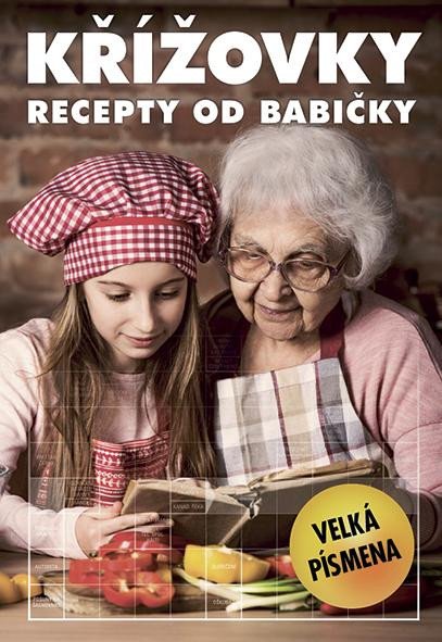 KŘÍŽOVKY - RECEPTY OD BABIČKY (VELKÁ PÍSMENA)