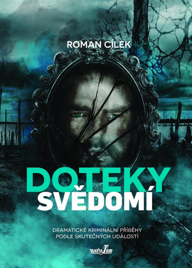 DOTEKY SVĚDOMÍ - DRAMATICKÉ KRIMINÁLNÍ PŘÍBĚHY