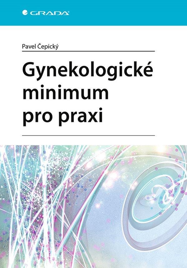 GYNEKOLOGICKÉ MINIMUM PRO PRAXI