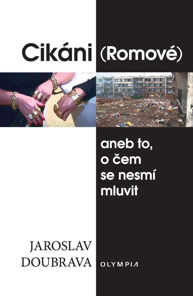 CIKÁNI (ROMOVÉ) ANEB TO, O ČEM SE NESMÍ MLUVIT