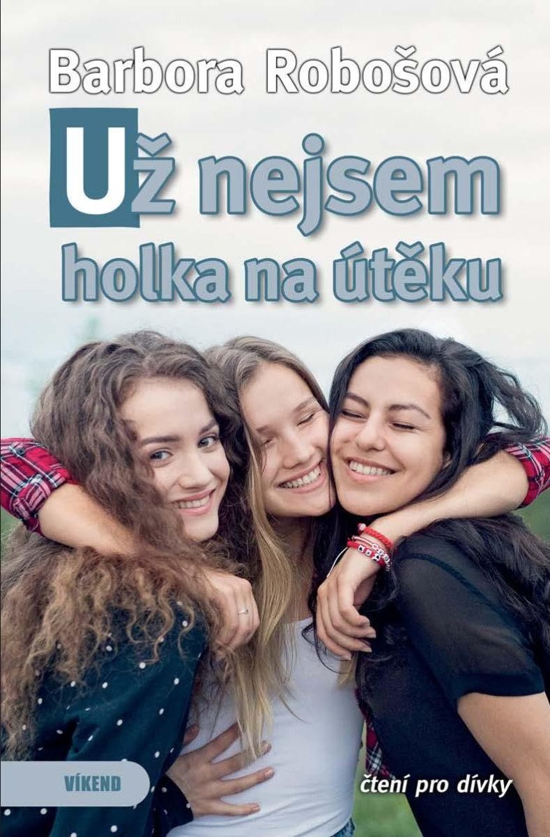 UŽ NEJSEM HOLKA NA ÚTĚKU