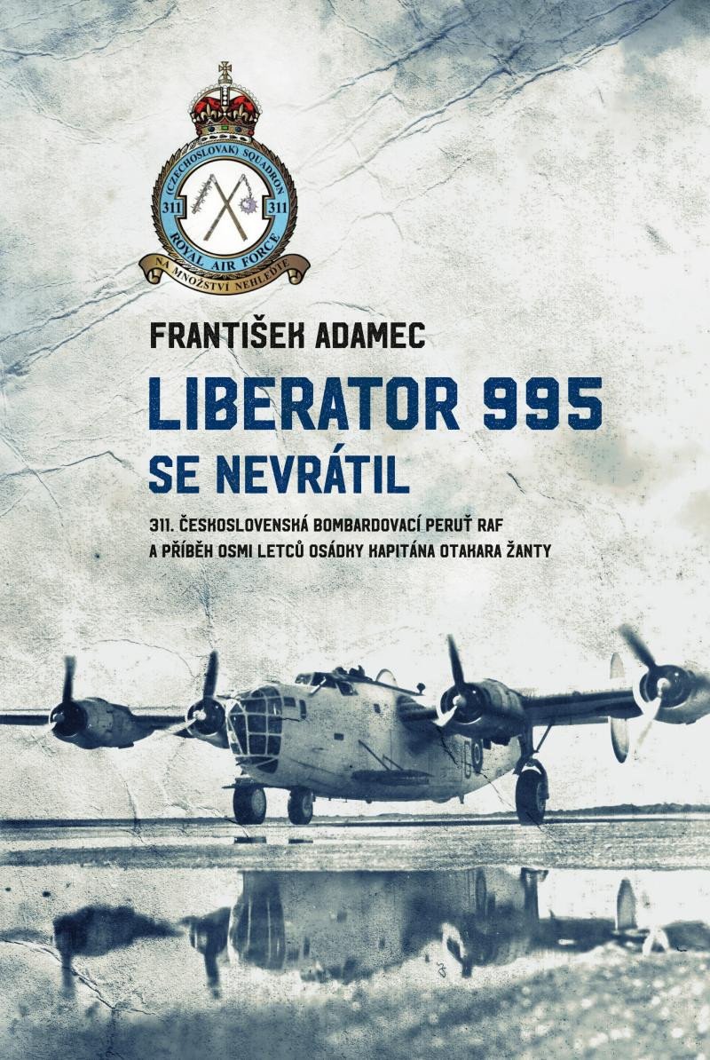 LIBERATOR 995 SE NEVRÁTIL - 311. ČS. BOM