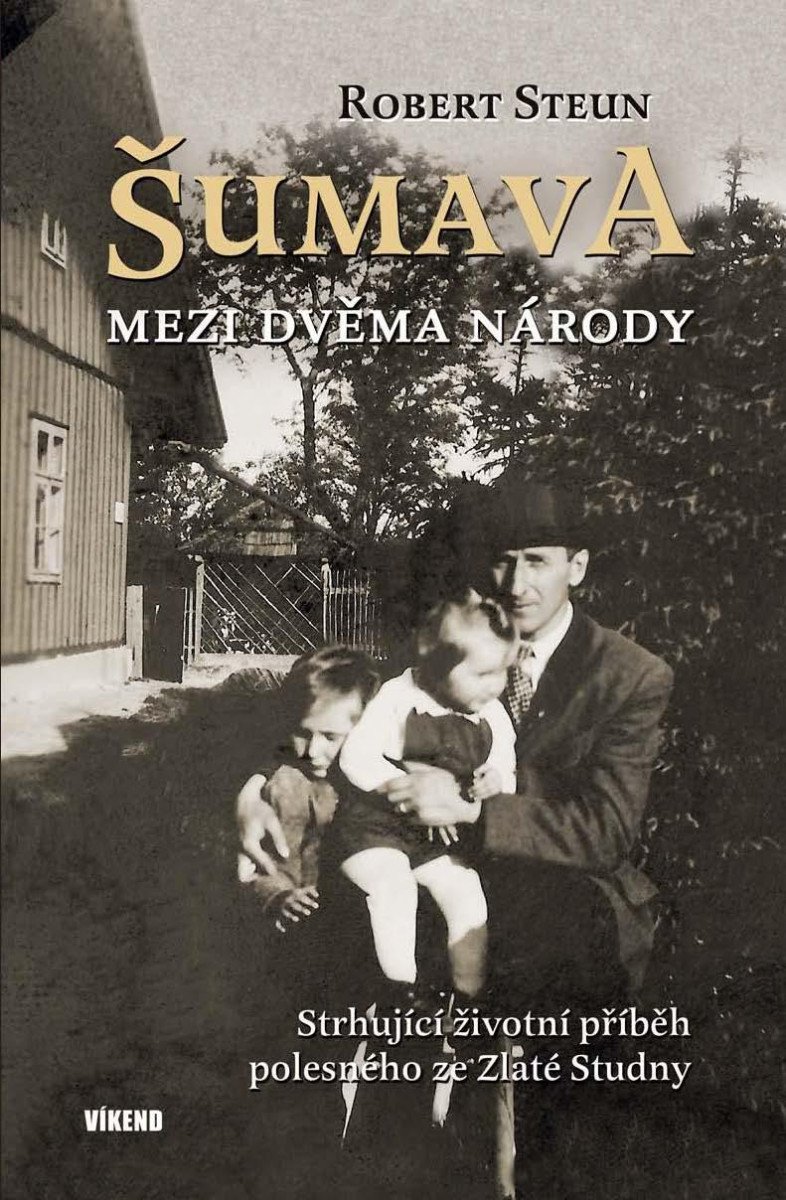 ŠUMAVA MEZI DVĚMA NÁRODY