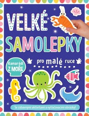 VELKÉ SAMOLEPKY PRO MALÉ RUCE KAMARÁDI Z MOŘE