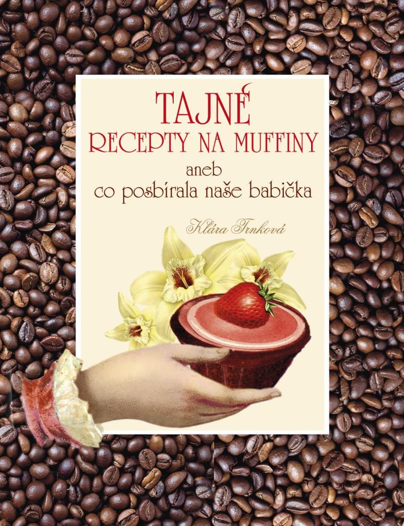 TAJNÉ RECEPTY NA MUFFINY