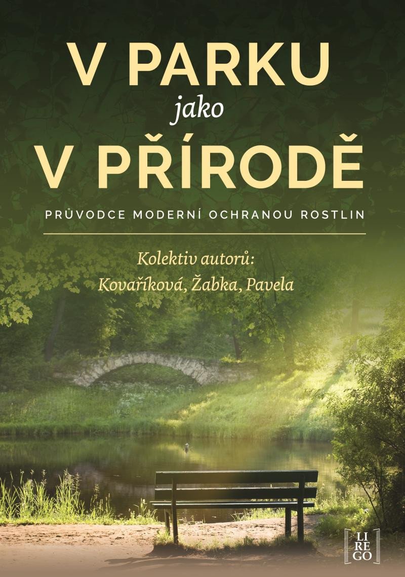 V PARKU JAKO V PŘÍRODĚ - PRŮVODCE MODERNÍ OCHRANOU ROSTLIN