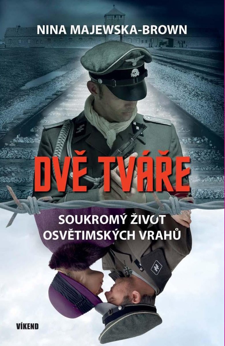 DVĚ TVÁŘE - SOUKROMÝ ŽIVOT OSVĚTIMSKÝCH VRAHŮ