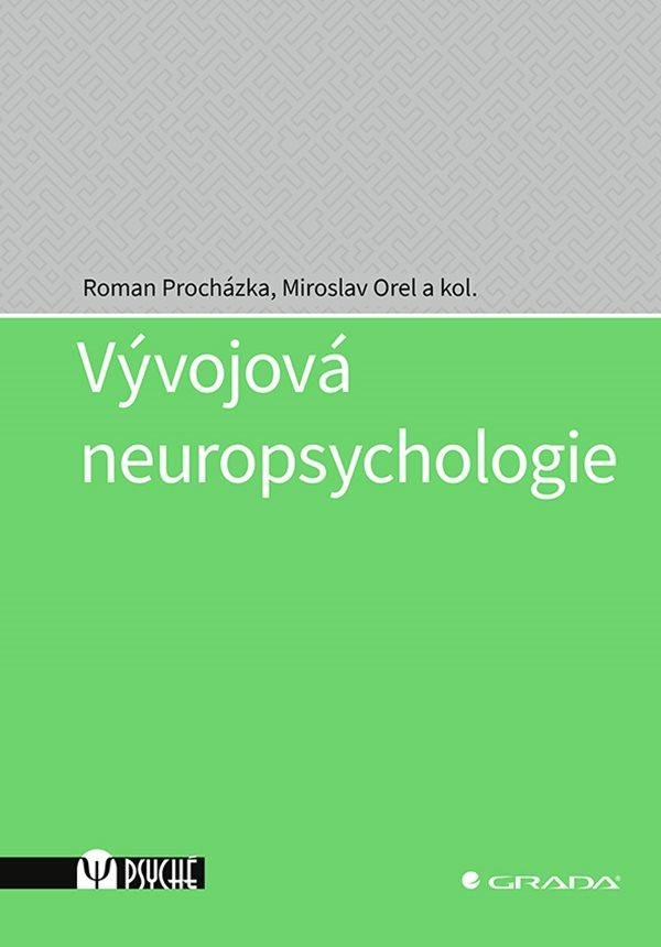 VÝVOJOVÁ NEUROPSYCHOLOGIE