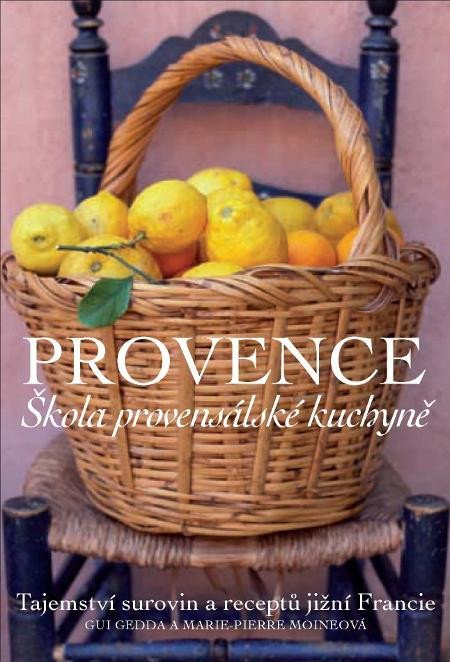 PROVENCE - ŠKOLA PROVENSÁLSKÉ KUCHYNĚ