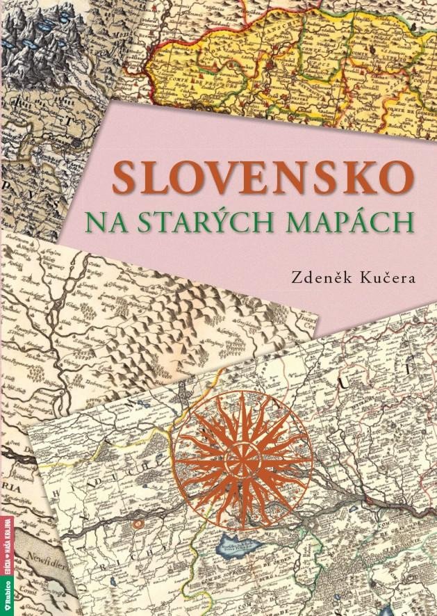 SLOVENSKO NA STARÝCH MAPÁCH