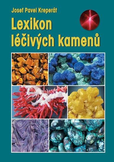 LEXIKON LÉČIVÝCH KAMENŮ [10. VYDÁNÍ]