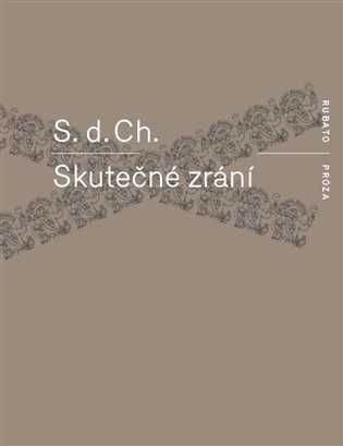 Obálka knihy SKUTEČNÉ ZRÁNÍ od autora S.d.Ch.