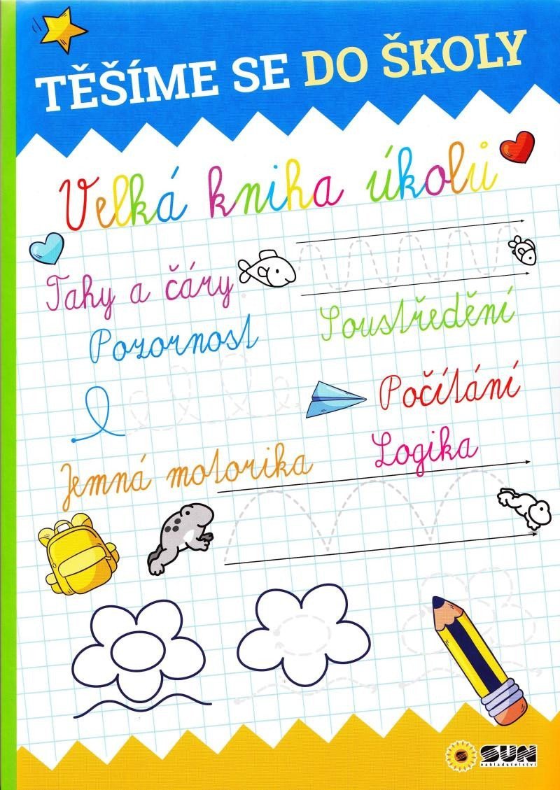 TĚŠÍME SE DO ŠKOLY VELKÁ KNIHA ÚKOLŮ