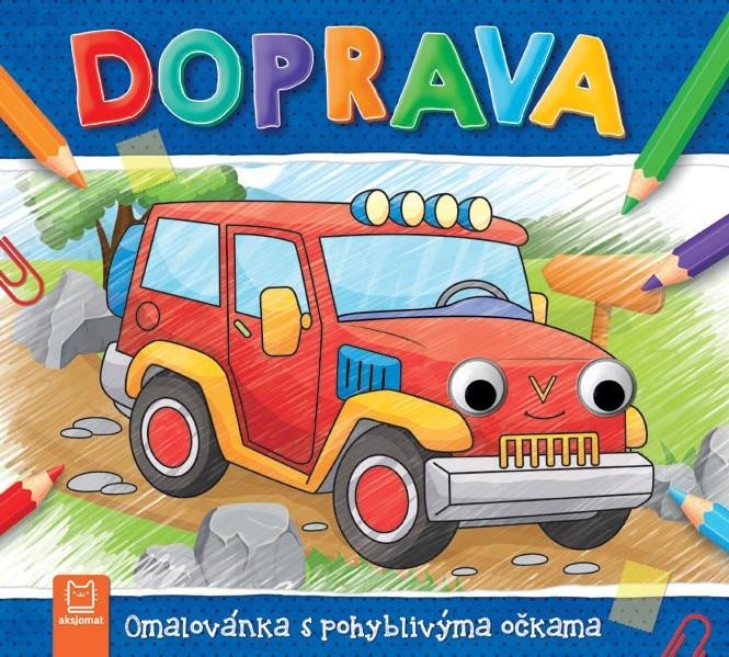 DOPRAVA - OMALOVÁNKA S POHYBLIVÝMA OČKAMA