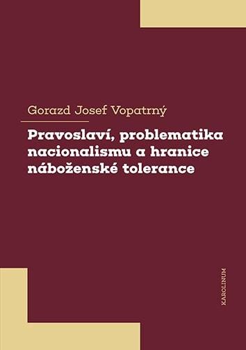 PRAVOSLAVÍ, PROBLEMATIKA NACIONALISMU A HRANICE NÁBOŽENSKÉ