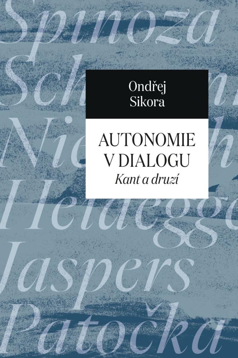 AUTONOMIE V DIALOGU  KANT A DRUZÍ