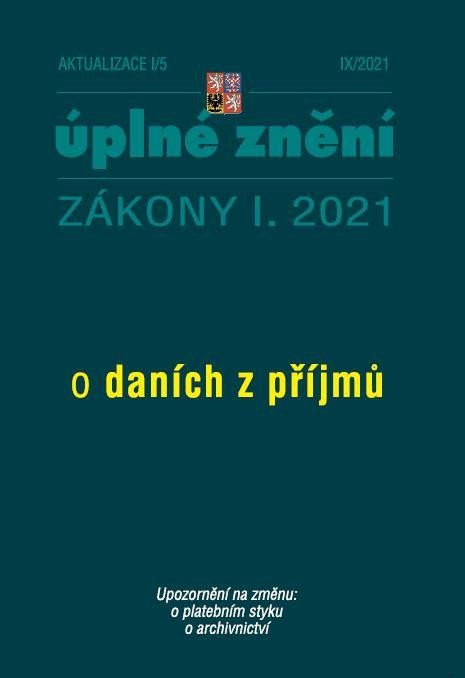 ÚPLNÉ ZNĚNÍ ZÁKONY I.2021 AKTUALIZACE I/5