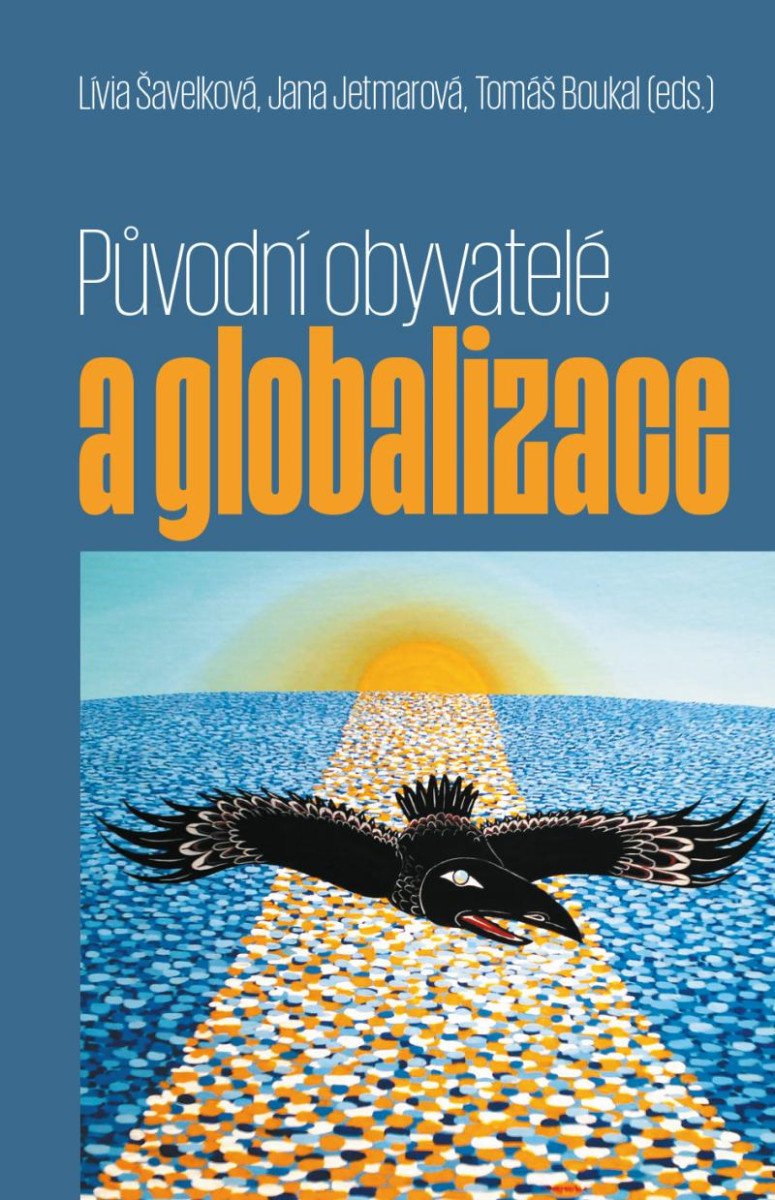 PŮVODNÍ OBYVATELÉ A GLOBALIZACE