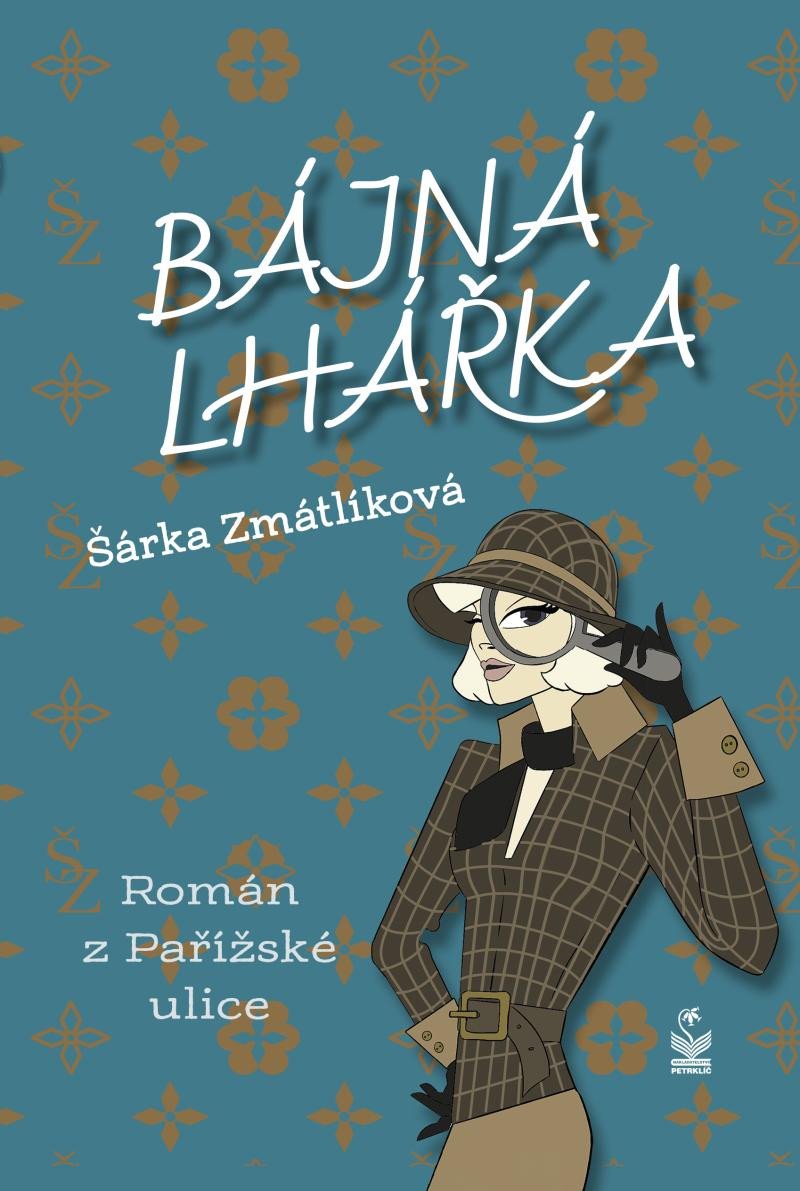 BÁJNÁ LHÁŘKA - ROMÁN Z PAŘÍŽSKÉ ULICE