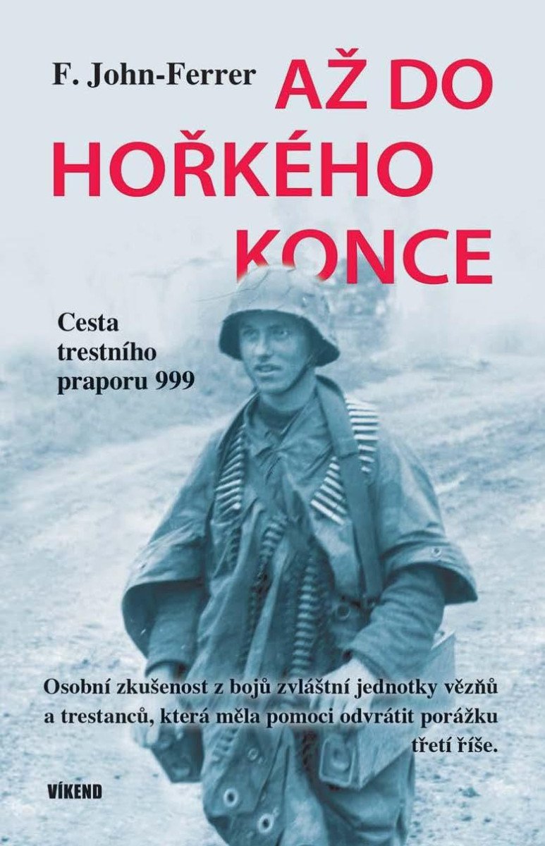 AŽ DO HOŘKÉHO KONCE