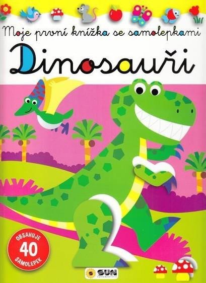 DINOSAUŘI - MOJE PRVNÍ KNÍŽKA SE SAMOLEPKAMI