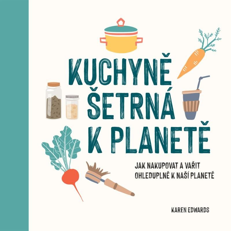 KUCHYNĚ ŠETRNÁ K PLANETĚ