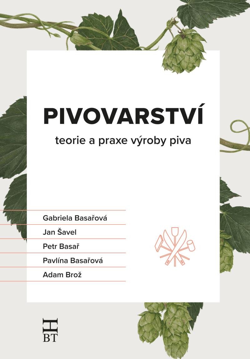 PIVOVARSTVÍ  TEORIE A PRAXE VÝROBY PIVA