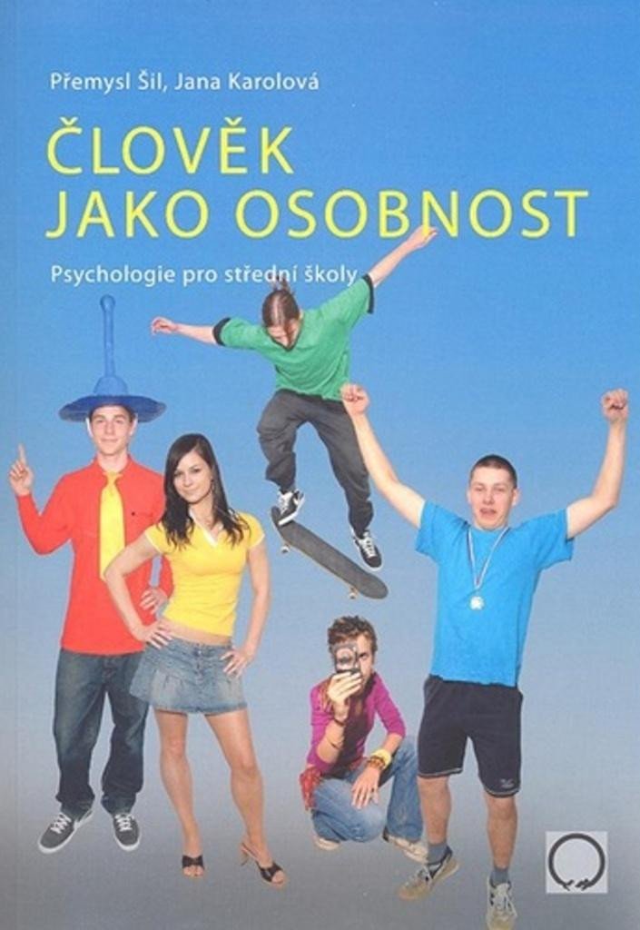 ČLOVĚK JAKO OSOBNOST - PSYCHOLOGIE PRO SŠ