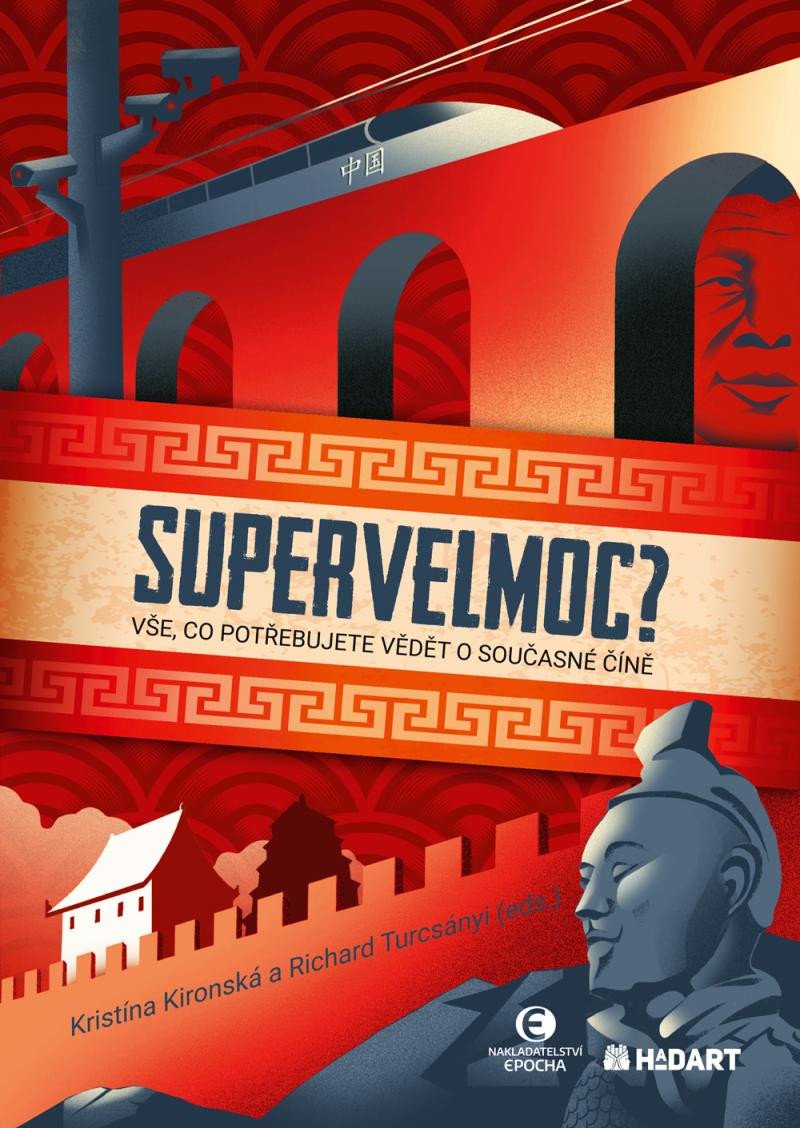 SUPERVELMOC? VŠE, CO POTŘEBUJETE VĚDĚT O SOUČASNÉ ČÍNĚ