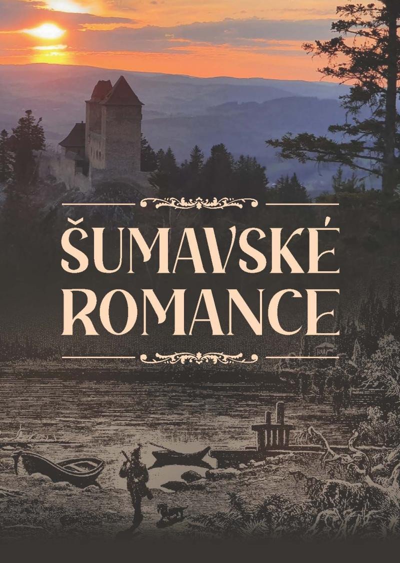 ŠUMAVSKÉ ROMANCE