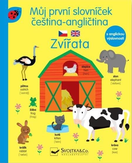 MŮJ PRVNÍ SLOVNÍČEK ČEŠTINA-ANGLIČTINA ZVÍŘATA