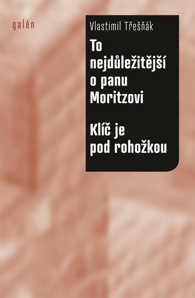 TO NEJDŮLEŽITĚJŠÍ O PANU MORITZOVI. KLÍČ JE POD ROHOŽKOU