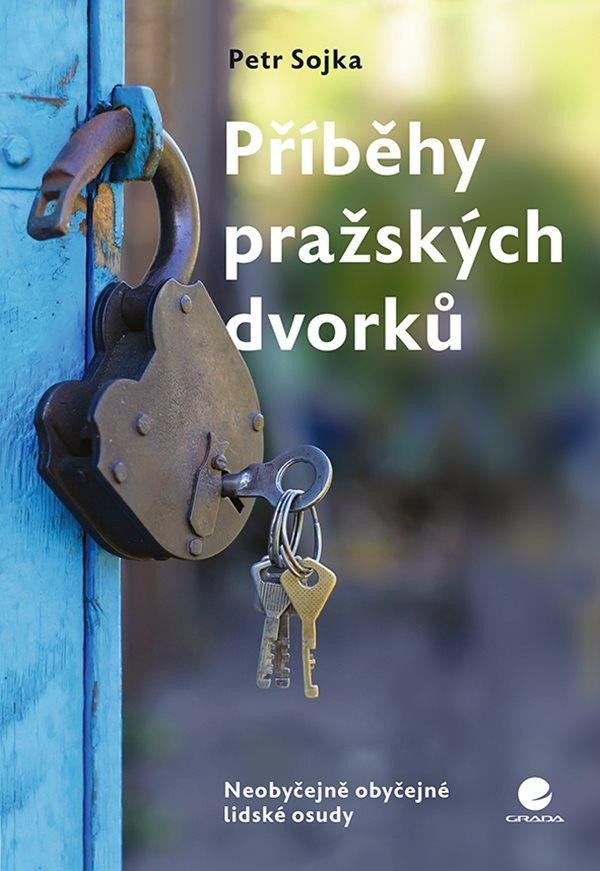 PŘÍBĚHY PRAŽSKÝCH DVORKŮ