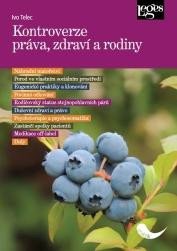 KONTROVERZCE PRÁVA ZDRAVÍ A RODINY