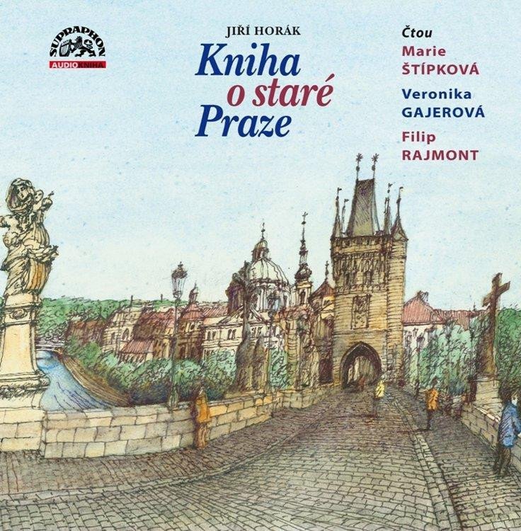 CD JIŘÍ HORÁK KNIHA O STARÉ PRAZE