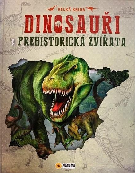 DINOSAUŘI A PREHISTORICKÁ ZVÍŘATA