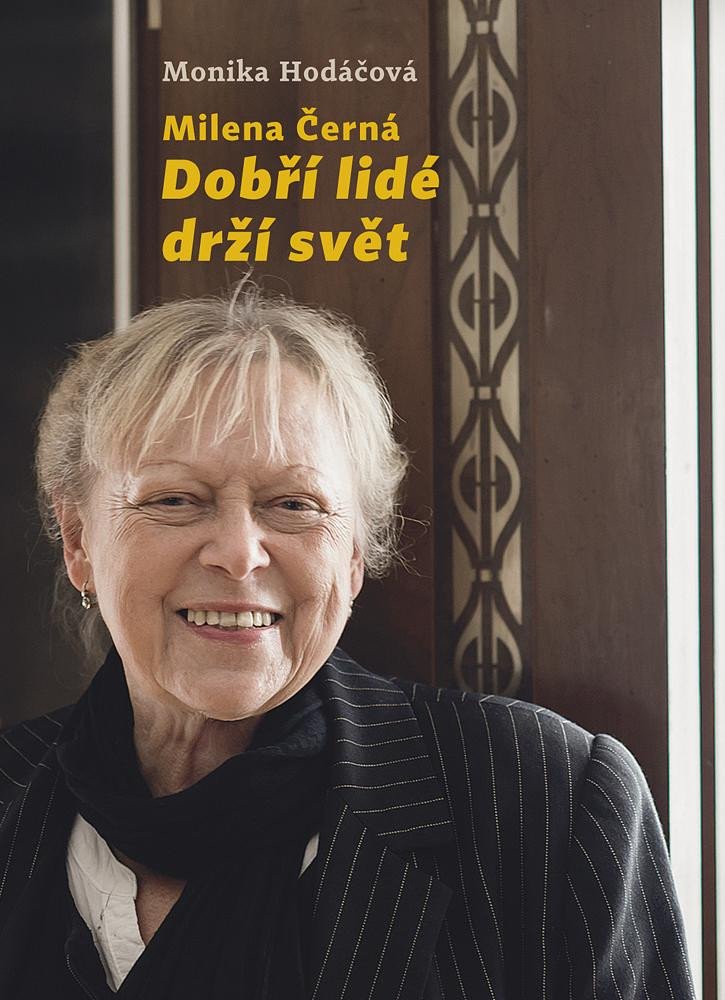 MILENA ČERNÁ DOBŘÍ LIDÉ DRŽÍ SVĚT