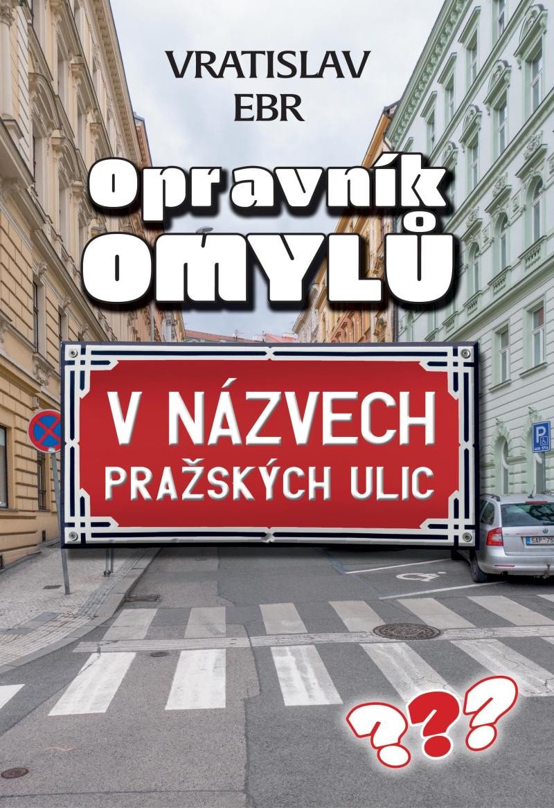 OPRAVNÍK OMYLŮ V NÁZVECH PRAŽSKÝCH ULIC