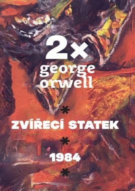 2XGEORGE ORWELL ZVÍŘECÍ STATEK 1984 KOMPLET