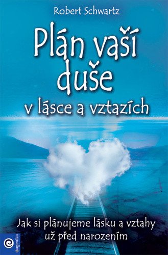 PLÁN VAŠÍ DUŠE V LÁSCE A VZTAZÍCH