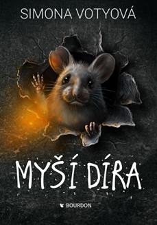 MYŠÍ DÍRA