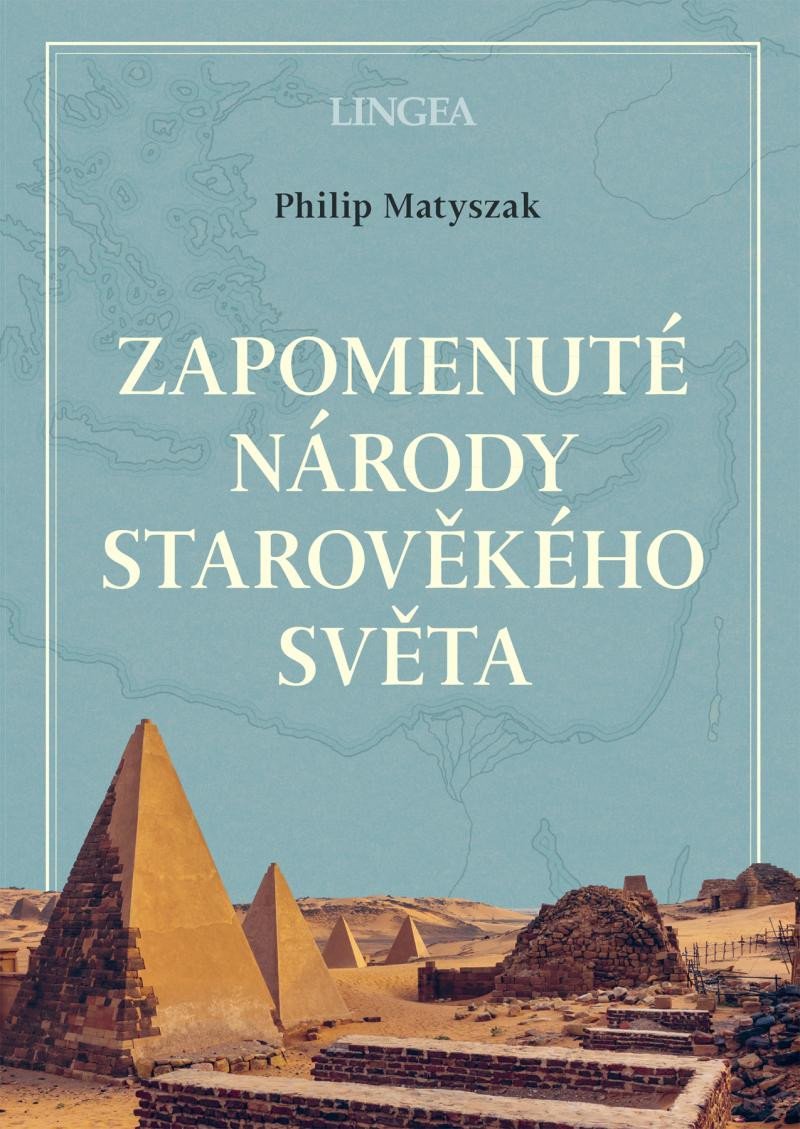 ZAPOMENUTÉ NÁRODY STAROVĚKÉHO SVĚTA